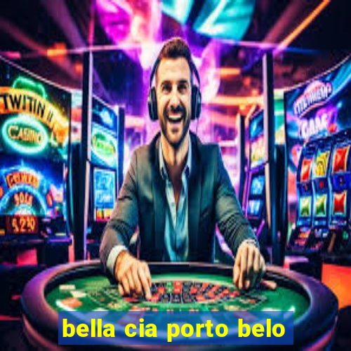 bella cia porto belo